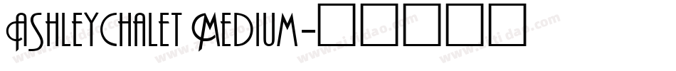 AshleyChalet Medium字体转换